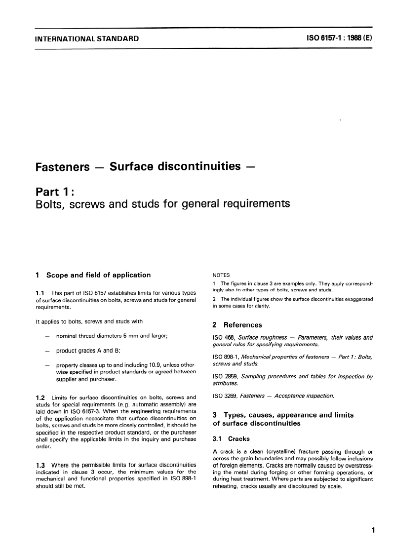 ISO 6157-1:1988 - Fasteners — Surface discontinuities — Part 1: Bolts, screws and studs for general requirements
Released:7/16/1992