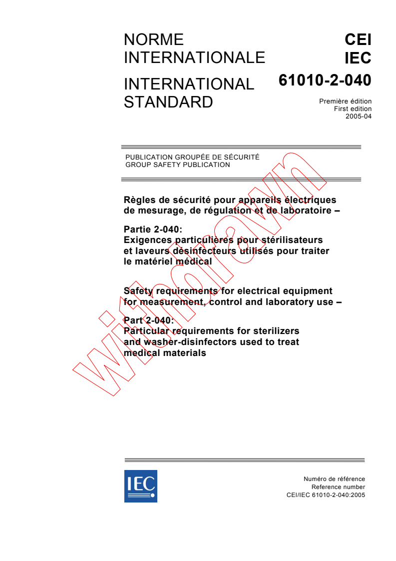 IEC 61010-2-040:2005 - Safety requirements for electrical equipment for measurement, control and laboratory use  - Part 2-040: Particular requirements for sterilizers and washer-disinfectors used to treat medical materials
Released:4/14/2005
Isbn:2831879418