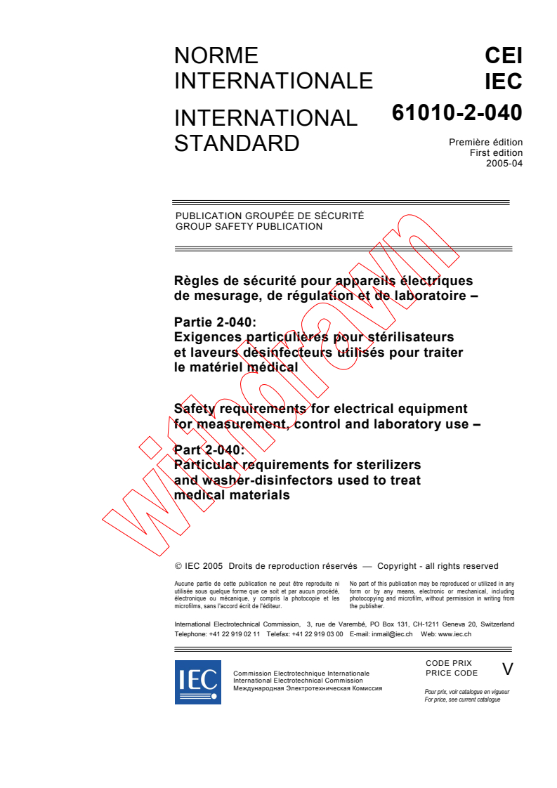 IEC 61010-2-040:2005 - Safety requirements for electrical equipment for measurement, control and laboratory use  - Part 2-040: Particular requirements for sterilizers and washer-disinfectors used to treat medical materials
Released:4/14/2005
Isbn:2831879418