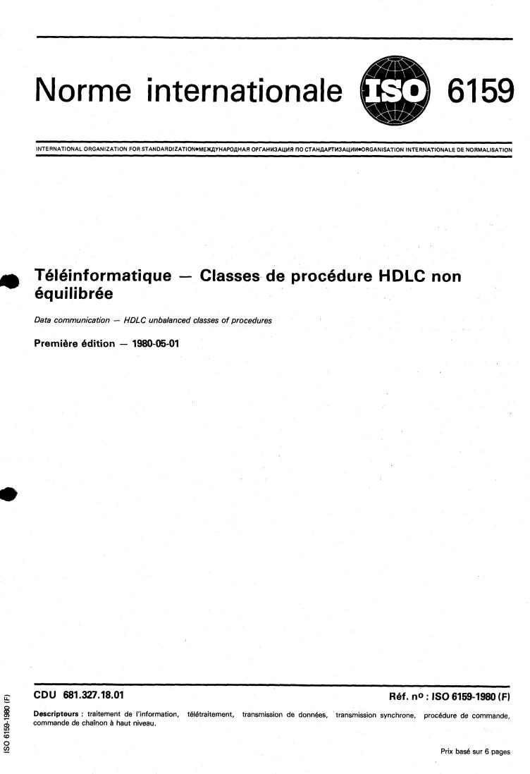 ISO 6159:1980 - Data communication — HDLC unbalanced classes of procedures
Released:5/1/1980