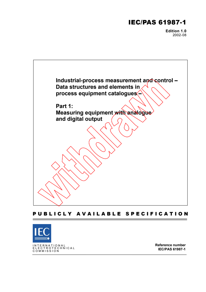 IEC PAS 61987-1:2002 - Industrial-process measurement and control - Data structures and elements in process equipment catalogues - Part 1: Measuring equipment with analogue and digital output
Released:8/30/2002
Isbn:2831865468