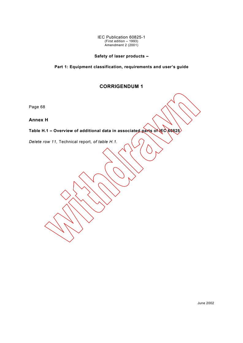 IEC 60825-1:1993/AMD2:2001/COR1:2002 - Corrigendum 1 to Amendment 2 - Safety of laser products - Part 1: Equipment classification, requirements and user's guide
Released:6/24/2002