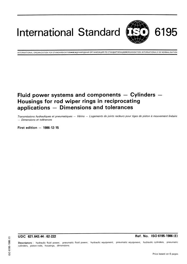 ISO 6195:1986 - Fluid power systems and components -- Cylinders -- Housings for rod wiper rings in reciprocating applications -- Dimensions and tolerances