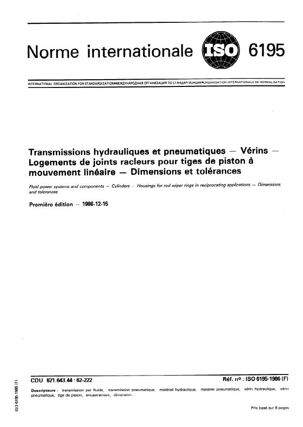 ISO 6195:1986 - Transmissions hydrauliques et pneumatiques -- Vérins -- Logements de joints racleurs pour tiges de piston a mouvement linéaire -- Dimensions et tolérances