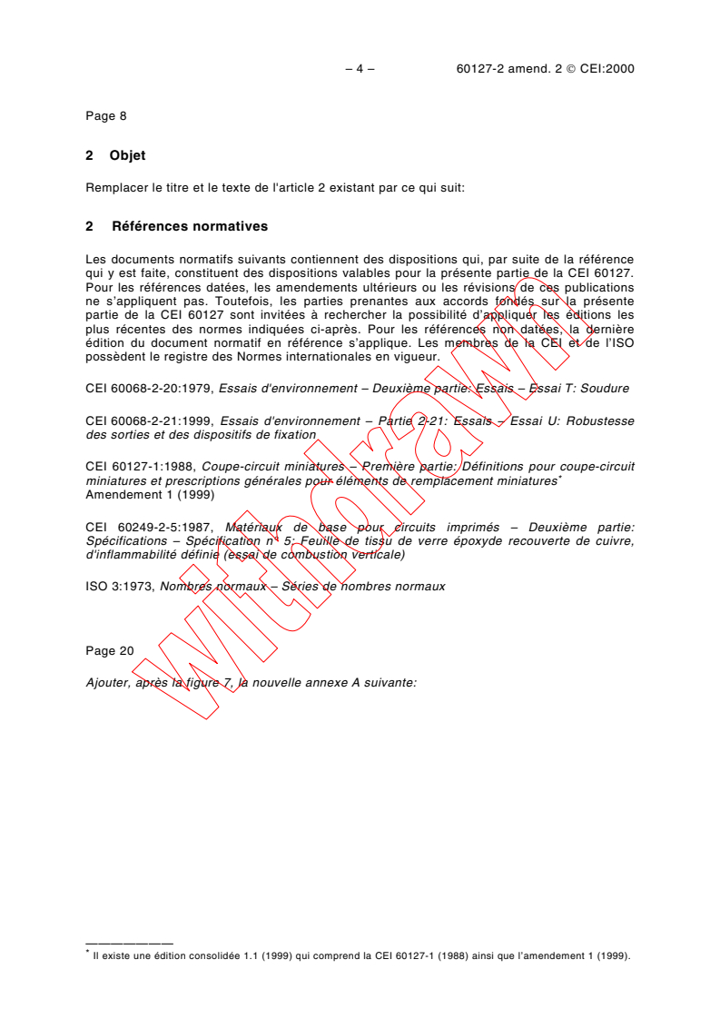 IEC 60127-2:1989/AMD2:2000 IEC 60127-2:1989/AMD2:2000 - Amendment 2 - Miniature fuses - Part 2: Cartridge fuse-links
Released:9/29/2000
Isbn:2831854261 - Page 4 preview