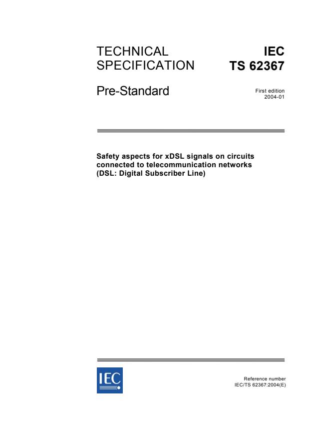 IEC TS 62367:2004 - Safety aspects for xDSL signals on circuits connected to telecommunication networks (DSL: Digital Subscriber Line)