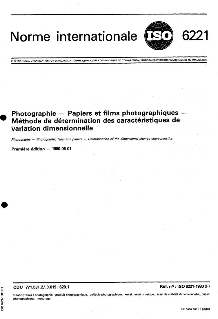 ISO 6221:1980 - Photography — Photographic films and papers — Determination of the dimensional change characteristics
Released:6/1/1980