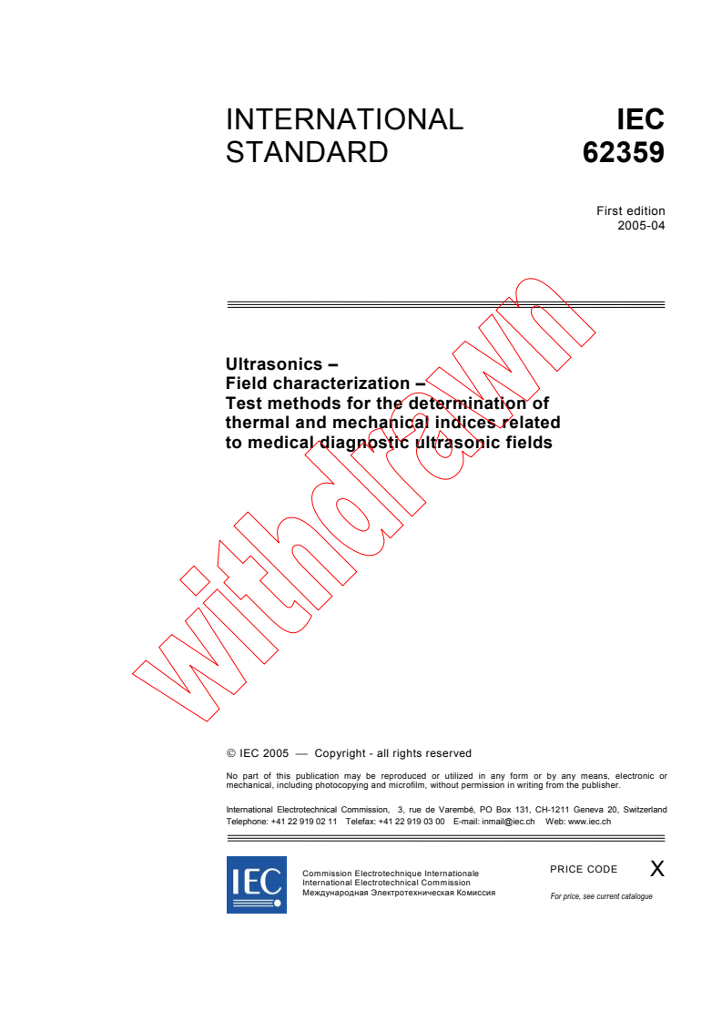 IEC 62359:2005 - Ultrasonics - Field characterization - Test methods for the determination of thermal and mechanical indices related to medical diagnostic ultrasonic fields
Released:4/13/2005
Isbn:2831879434