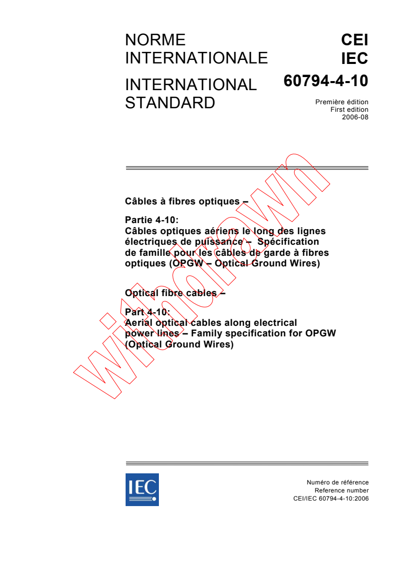 IEC 60794-4-10:2006 - Optical fibre cables - Part 4-10: Aerial optical cables along electrical power lines - Family specification for OPGW (Optical Ground Wires)
Released:8/15/2006
Isbn:2831887623