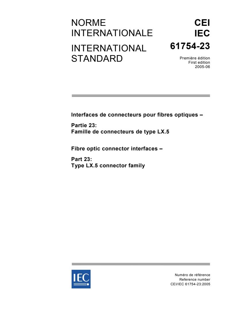 IEC 61754-23:2005 - Fibre optic connector interfaces - Part 23: Type LX.5 connector family