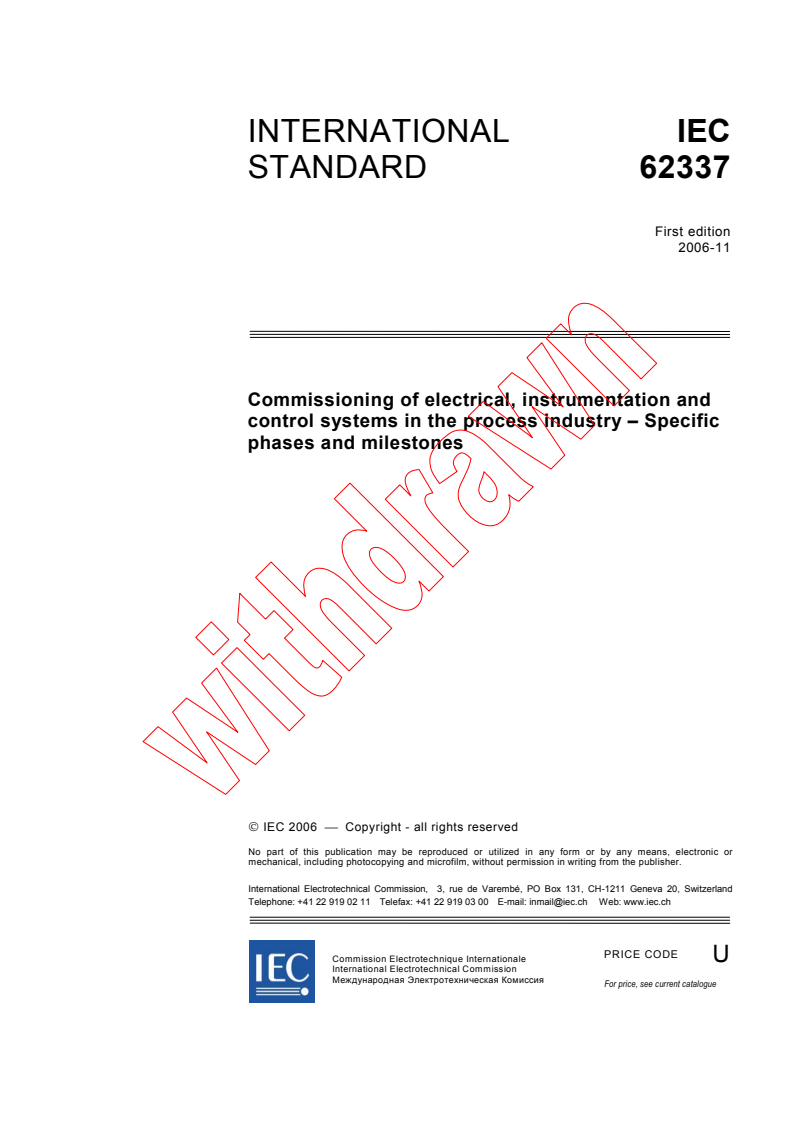 IEC 62337:2006 - Commissioning of electrical, instrumentation and control systems in the process industry - Specific phases and milestones
Released:11/8/2006
Isbn:2831888808