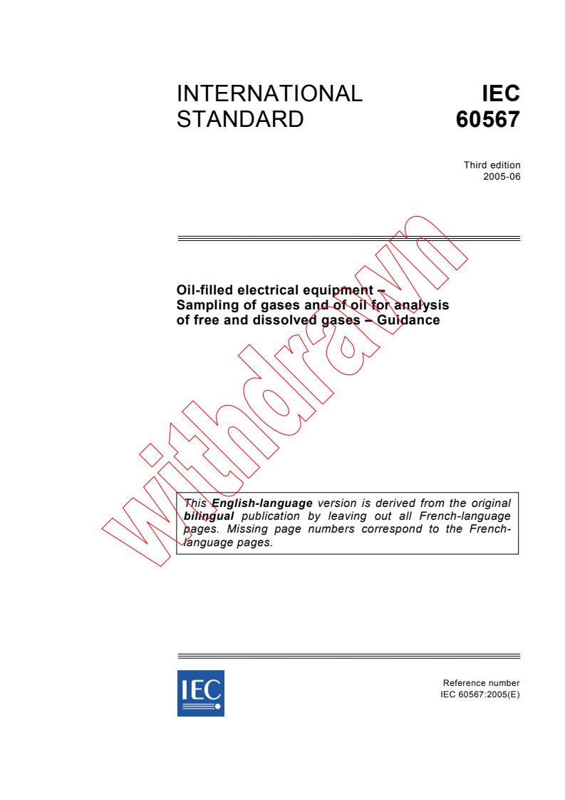 IEC 60567:2005 - Oil-filled electrical equipment - Sampling of gases and of oil for analysis of free and dissolved gases - Guidance
Released:6/28/2005