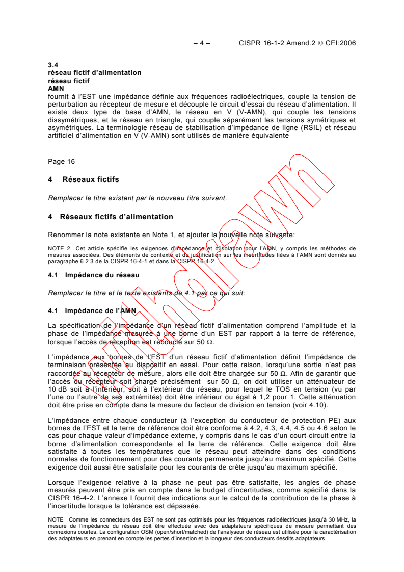 CISPR 16-1-2:2003/AMD2:2006 CISPR 16-1-2:2003/AMD2:2006 - Amendment 2 - Specification for radio disturbance and immunity measuring apparatus and methods - Part 1-2: Radio disturbance and immunity measuring apparatus - Ancillary equipment - Conducted disturbances
Released:7/17/2006
Isbn:2831887097 - Page 4 preview