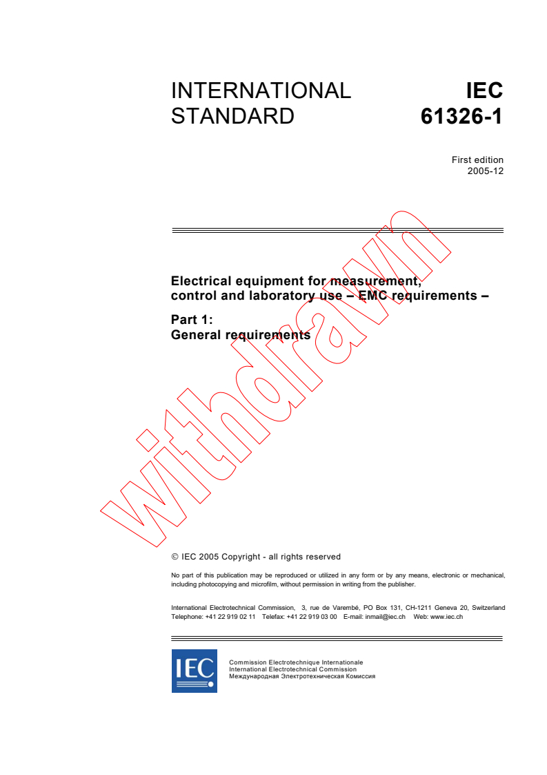 IEC 61326-1:2005 - Electrical equipment for measurement, control and laboratory use - EMC requirements - Part 1: General requirements
Released:12/15/2005