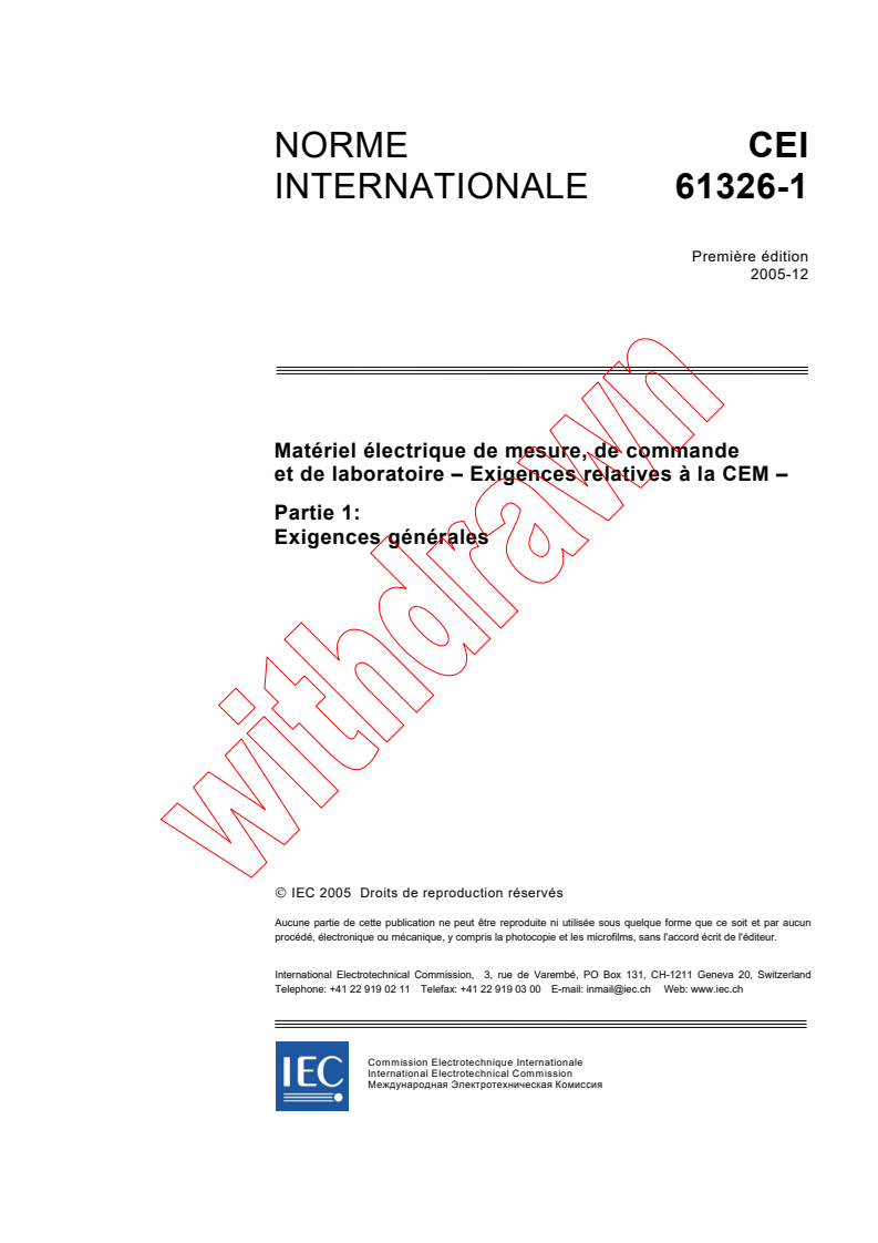 IEC 61326-1:2005 - Matériel électrique de mesure, de commande et de laboratoire - Exigences relatives à la CEM - Partie 1: Exigences générales
Released:12/15/2005