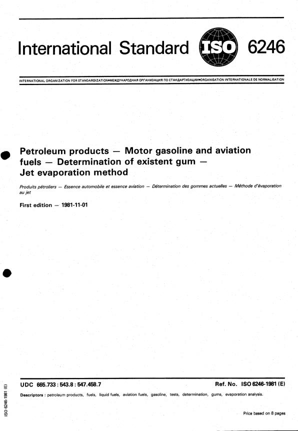 ISO 6246:1981 - Petroleum products -- Motor gasoline and aviation fuels -- Determination of existent gum -- Jet evaporation method