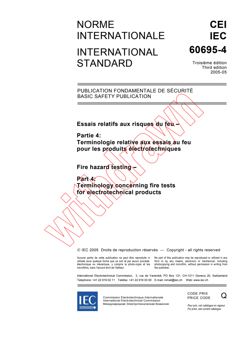 IEC 60695-4:2005 - Fire hazard testing - Part 4: Terminology concerning fire tests for electrotechnical products
Released:5/30/2005
Isbn:2831880017