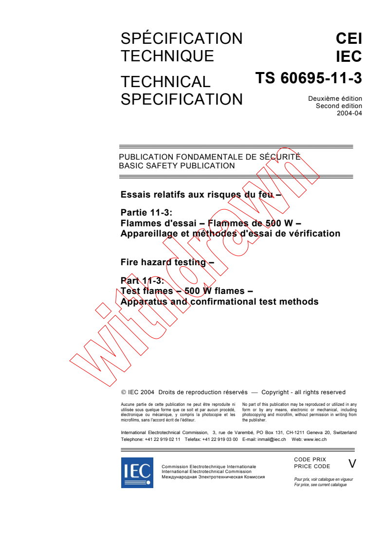 IEC TS 60695-11-3:2004 - Fire hazard testing - Part 11-3: Test flames - 500 W flames - Apparatus and confirmational test methods
Released:4/19/2004
Isbn:2831874734