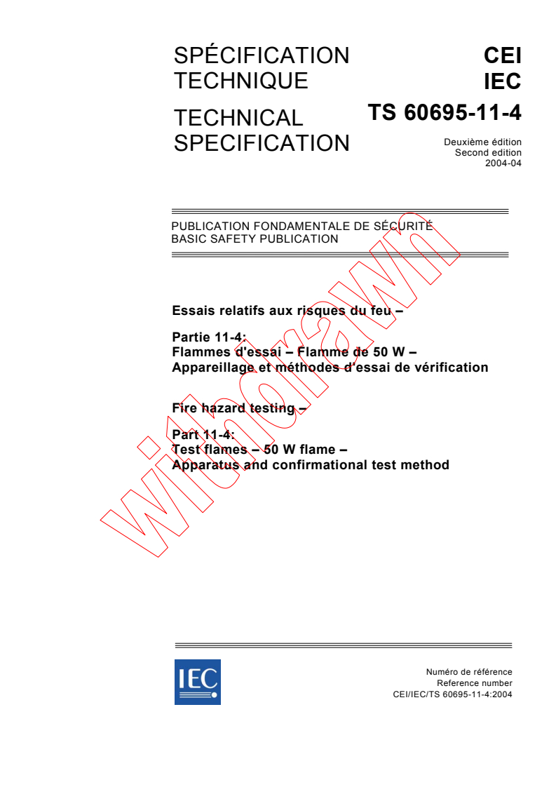 IEC TS 60695-11-4:2004 - Fire hazard testing - Part 11-4: Test flames - 50 W flame - Apparatus and confirmational test method
Released:4/19/2004
Isbn:2831874726