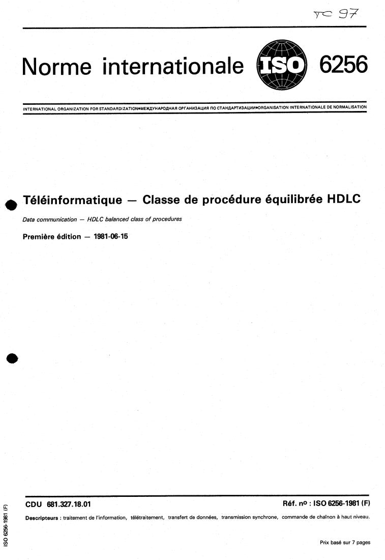 ISO 6256:1981 - Data communication — HDLC balanced class of procedures
Released:6/1/1981
