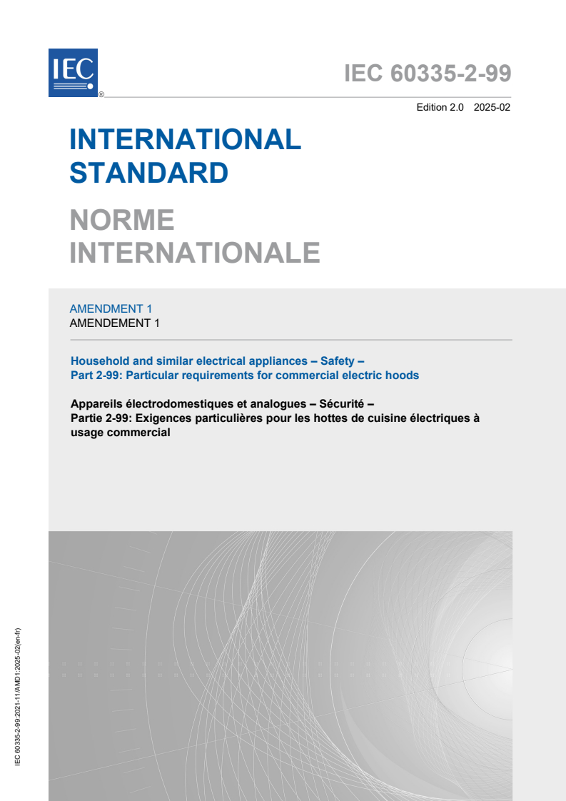 IEC 60335-2-99:2021/AMD1:2025 - Amendment 1 - Household and similar electrical appliances - Safety - Part 2-99: Particular requirements for commercial electric hoods
Released:10. 02. 2025
Isbn:9782832701744