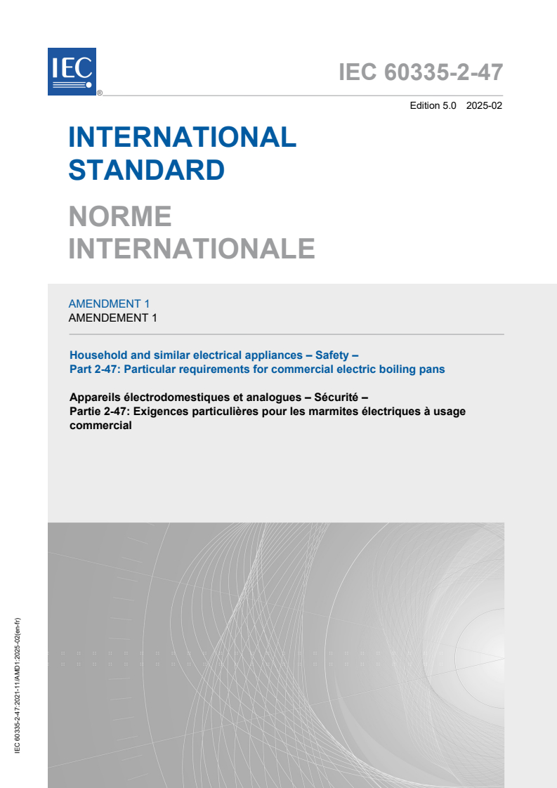 IEC 60335-2-47:2021/AMD1:2025 - Amendment 1 - Household and similar electrical appliances - Safety - Part 2-47: Particular requirements for commercial electric boiling pans
Released:10. 02. 2025
Isbn:9782832701669