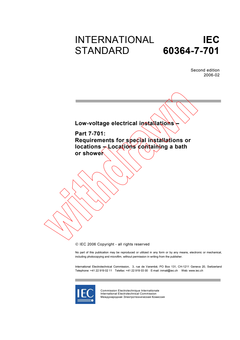 IEC 60364-7-701:2006 - Low-voltage electrical installations - Part 7-701: Requirements for special installations or locations - Locations containing a bath or shower
Released:2/13/2006