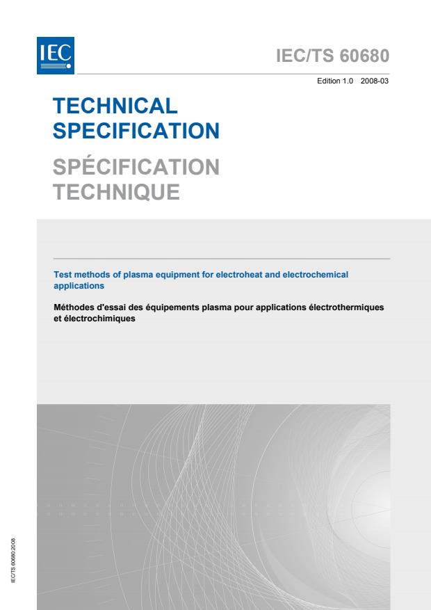 IEC TS 60680:2008 - Test methods of plasma equipment for electroheat and electrochemical applications