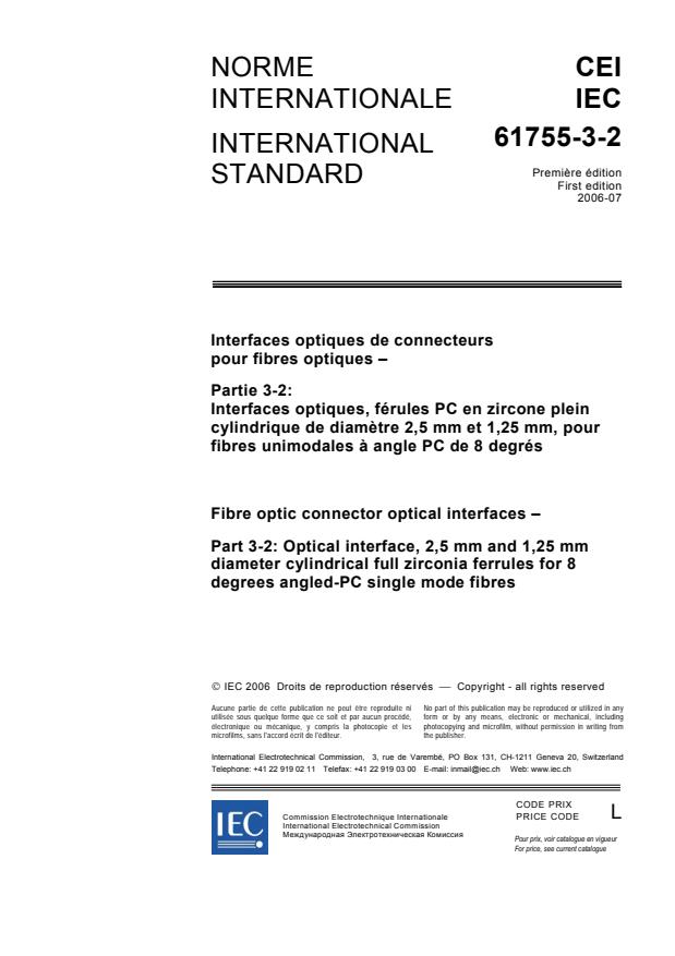 IEC 61755-3-2:2006 - Fibre optic connector optical interfaces - Part 3-2: Optical interface, 2,5 mm and 1,25 mm diameter cylindrical full zirconia ferrules for 8 degrees angled-PC single mode fibres