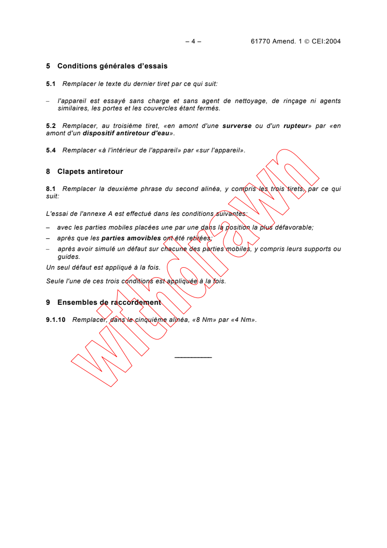 IEC 61770:1998/AMD1:2004 IEC 61770:1998/AMD1:2004 - Amendment 1 - Electric appliances connected to the water mains - Avoidance of backsiphonage and failure of hose-sets
Released:1/8/2004
Isbn:2831873495 - Page 4 preview