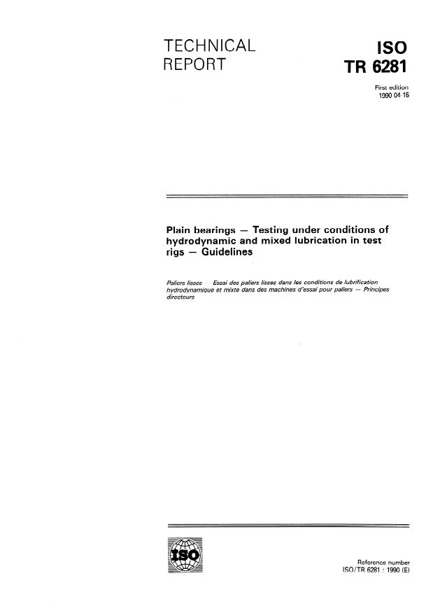 ISO/TR 6281:1990 - Plain bearings -- Testing under conditions of hydrodynamic and mixed lubrication in test rigs -- Guidelines