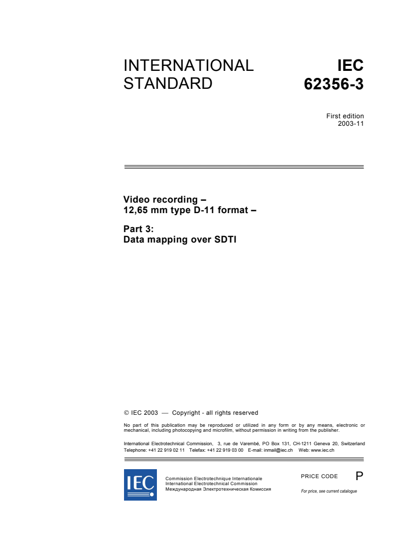 IEC 62356-3:2003 - Video recording - 12,65 mm type D-11 format - Part 3: Data mapping over SDTI
Released:11/7/2003
Isbn:2831872316