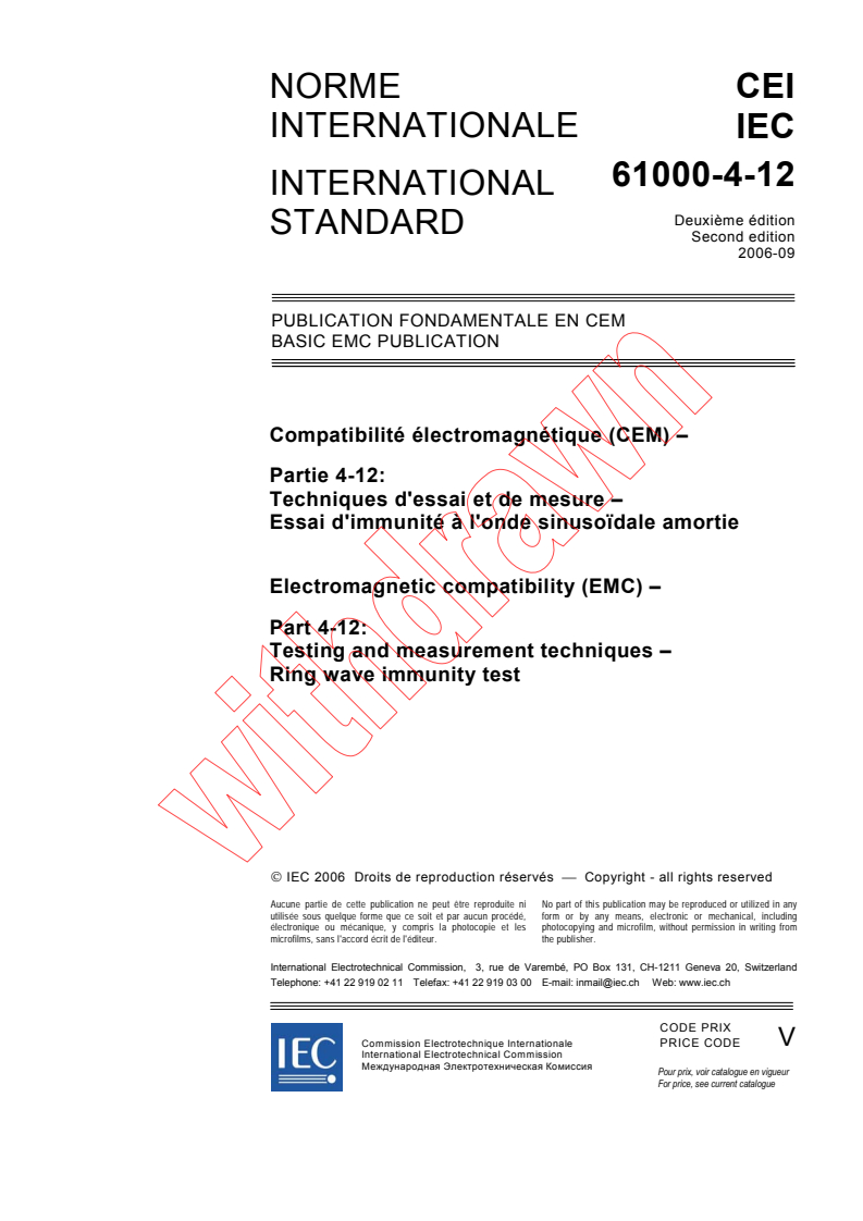 IEC 61000-4-12:2006 - Electromagnetic compatibility (EMC) - Part 4-12: Testing and measurement techniques - Ring wave immunity test
Released:9/13/2006
Isbn:2831887682