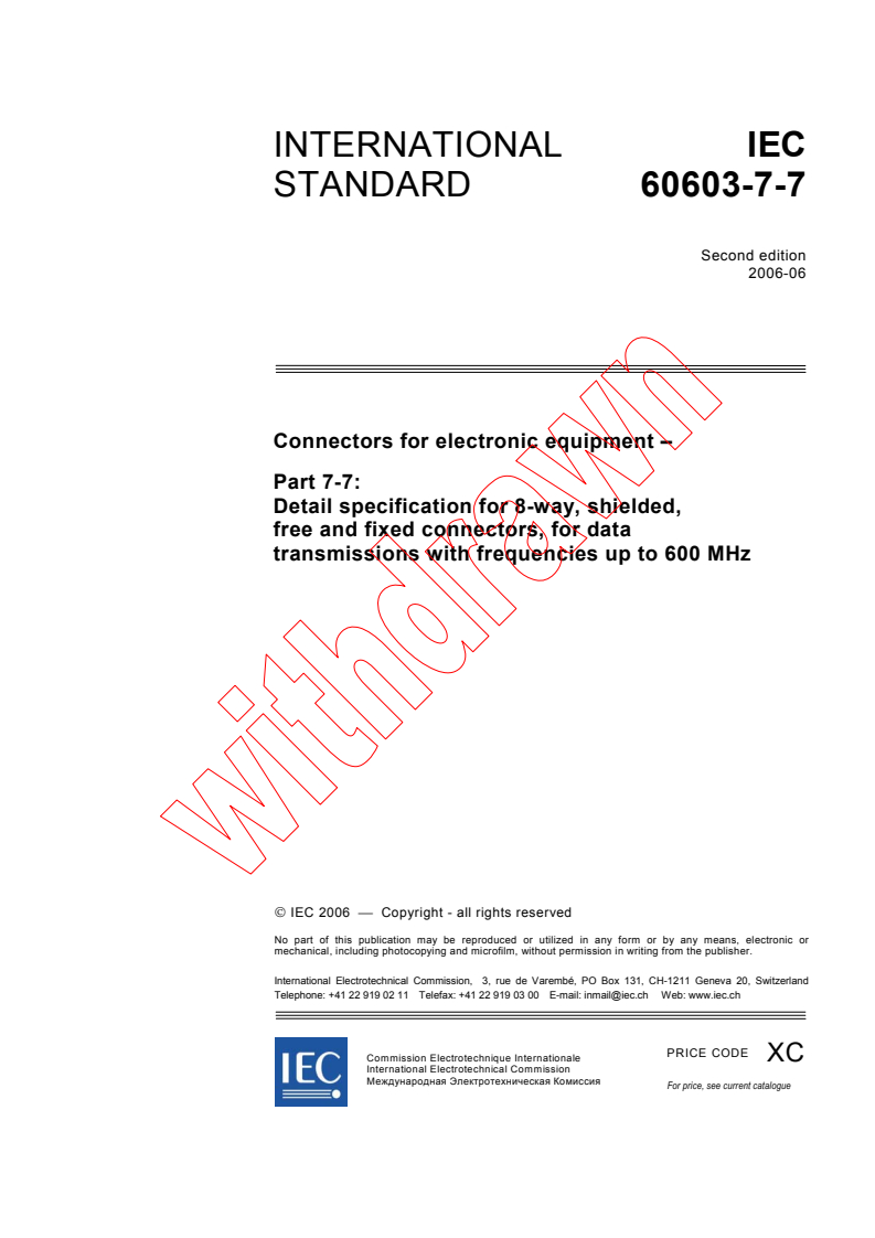 IEC 60603-7-7:2006 - Connectors for electronic equipment - Part 7-7: Detail specification for 8-way, shielded, free and fixed connectors, for data transmissions with frequencies up to 600 MHz
Released:6/22/2006
Isbn:283188697X