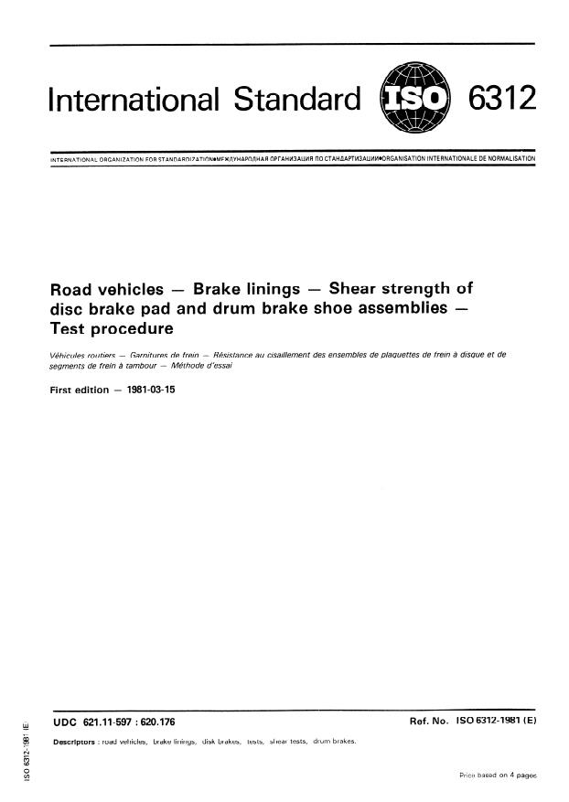 ISO 6312:1981 - Road vehicles -- Brake linings -- Shear strength of disc brake pad and drum brake shoe assemblies -- Test procedure