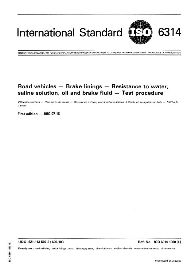 ISO 6314:1980 - Road vehicles -- Brake linings -- Resistance to water, saline solution, oil and brake fluid -- Test procedure