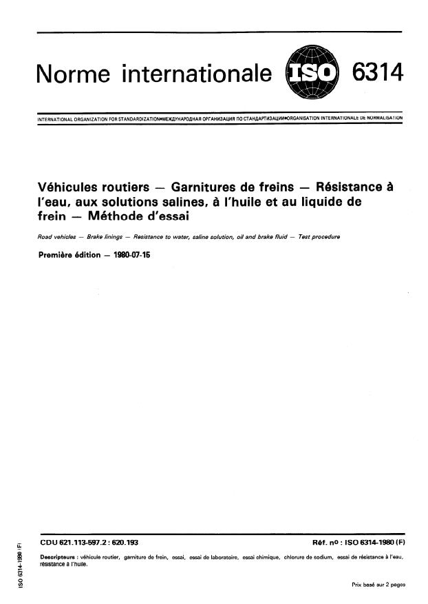 ISO 6314:1980 - Véhicules routiers -- Garnitures de freins -- Résistance a l'eau, aux solutions salines, a l'huile et au liquide de frein -- Méthode d'essai