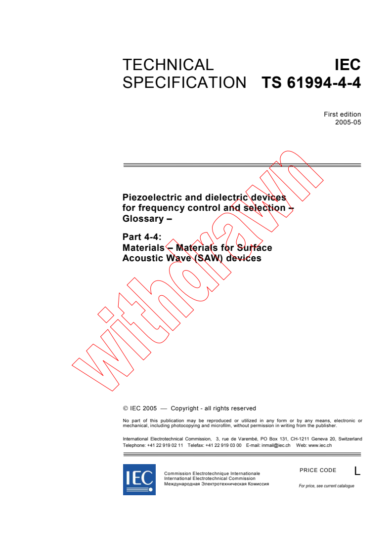 IEC TS 61994-4-4:2005 IEC TS 61994-4-4:2005 - Piezoelectric and dielectric devices for frequency control and selection - Glossary - Part 4-4: Materials - Materials for Surface Acoustic Wave (SAW) devices
Released:5/30/2005
Isbn:2831879442