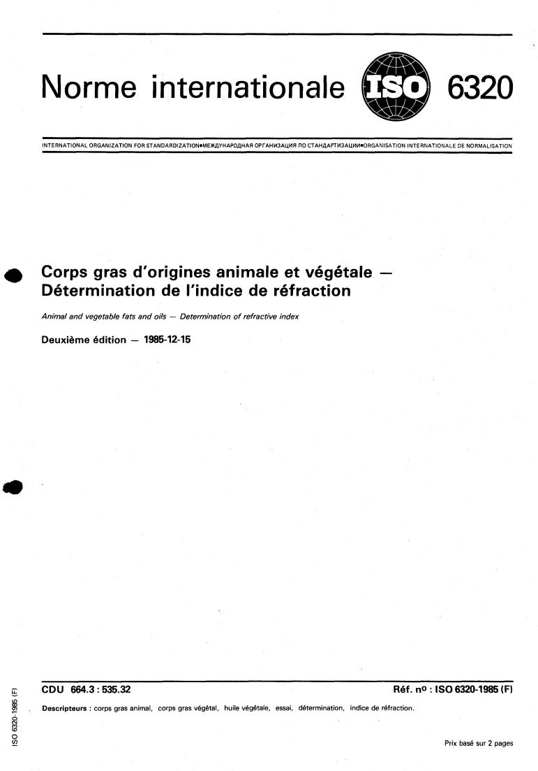 ISO 6320:1985 - Animal and vegetable fats and oils — Determination of refractive index
Released:12/19/1985
