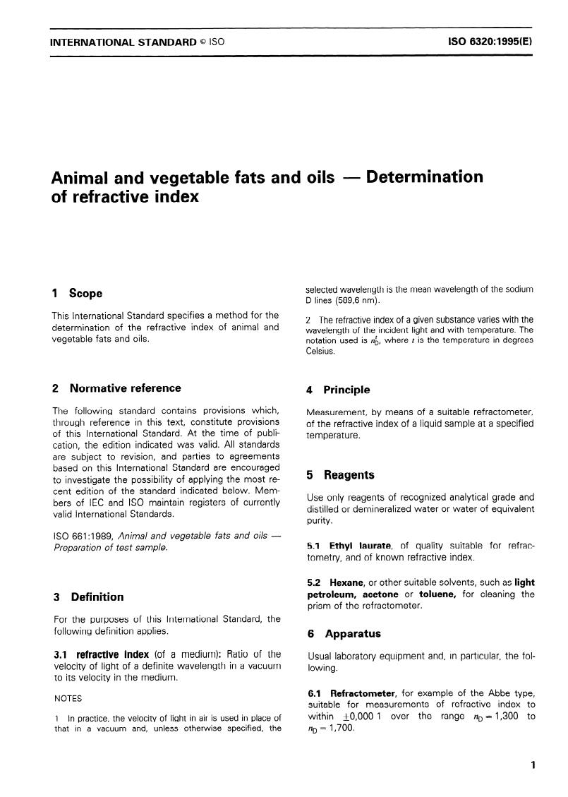 ISO 6320:1995 - Animal and vegetable fats and oils — Determination of refractive index
Released:8/17/1995