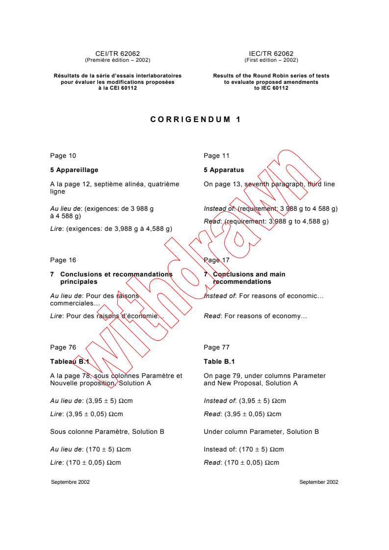 IEC TR 62062:2002/COR1:2002 - Corrigendum 1 - Results of the Round Robin series of tests to evaluate proposed amendments to IEC 60112
Released:9/24/2002