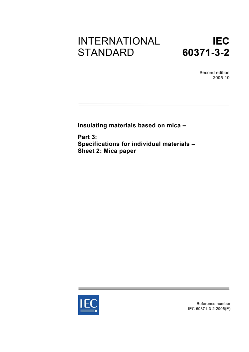 IEC 60371-3-2:2005 - Insulating materials based on mica - Part 3: Specifications for individual materials - Sheet 2: Mica paper
Released:10/24/2005
Isbn:2831882877