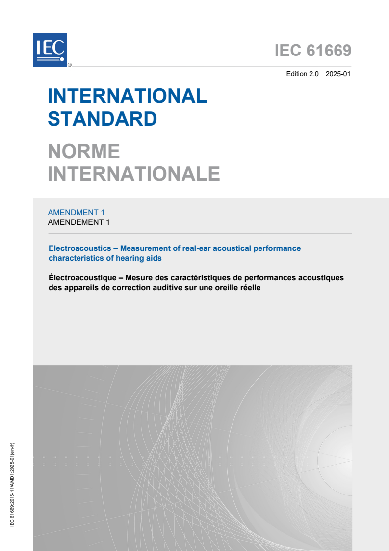 IEC 61669:2015/AMD1:2025 - Amendment 1 - Electroacoustics - Measurement of real-ear acoustical performance characteristics of hearing aids
Released:17. 01. 2025
Isbn:9782832701362