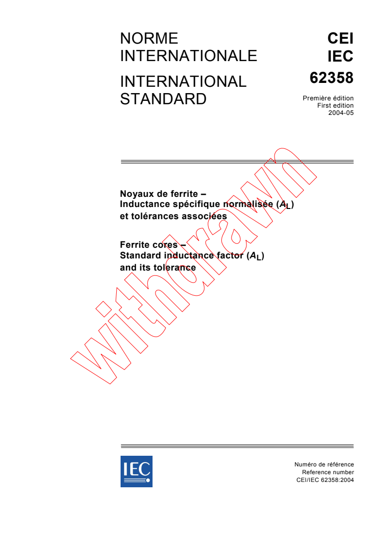 IEC 62358:2004 - Ferrite cores - Standard inductance factor (AL) and its tolerance
Released:5/12/2004
Isbn:2831875102