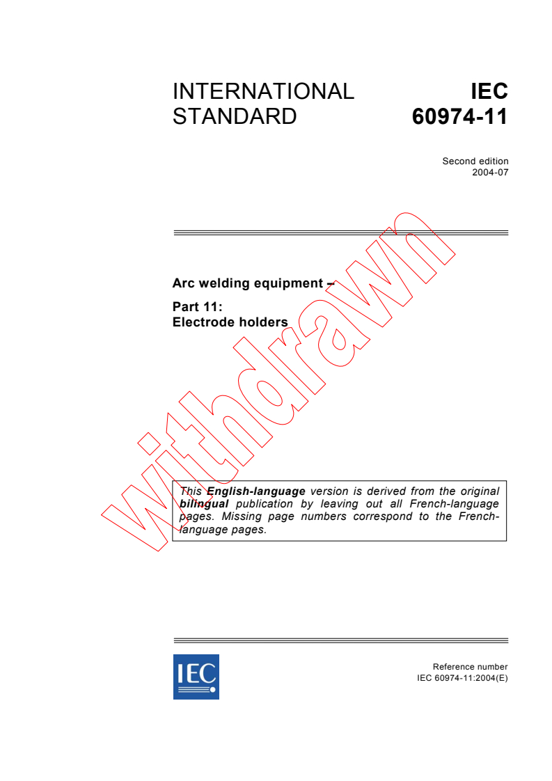 IEC 60974-11:2004 - Arc welding equipment - Part 11: Electrode holders
Released:7/15/2004