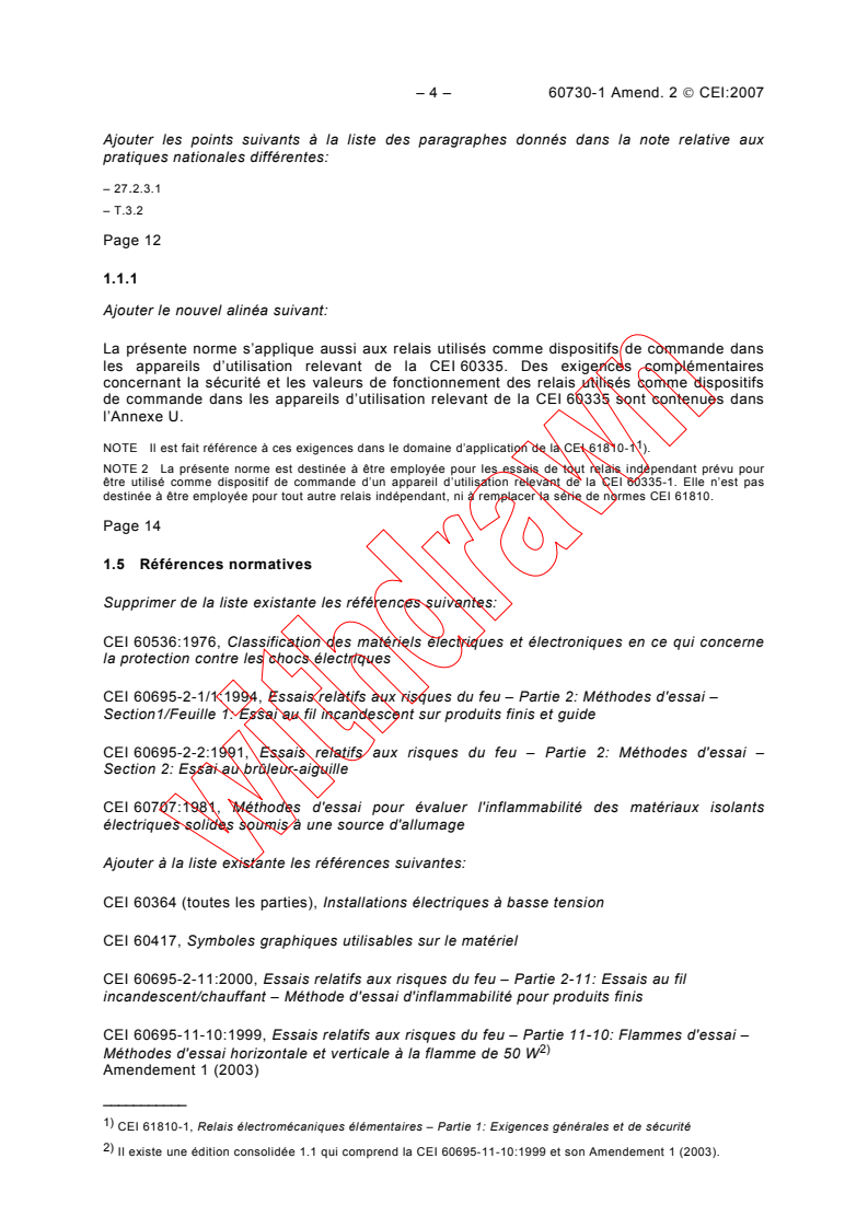 IEC 60730-1:1999/AMD2:2007 IEC 60730-1:1999/AMD2:2007 - Amendment 2 - Automatic electrical controls for household and similar use - Part 1: General requirements
Released:1/23/2007
Isbn:2831889804 - Page 4 preview