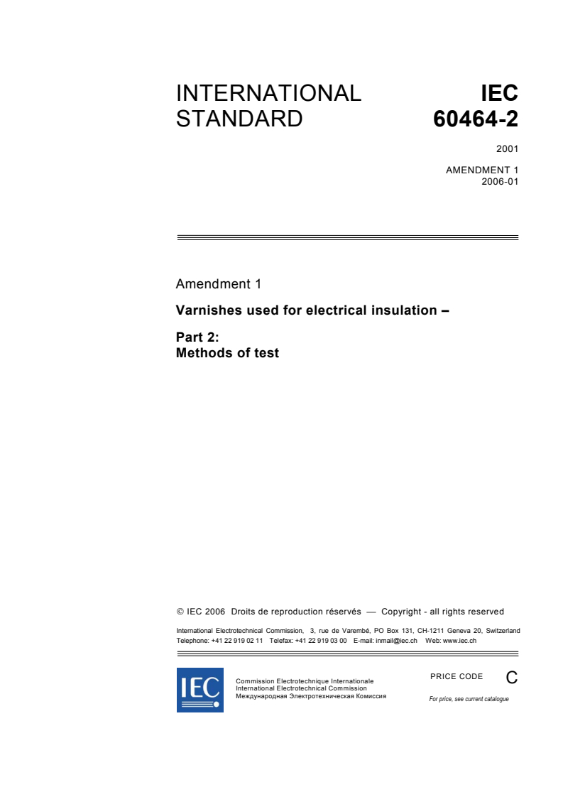 IEC 60464-2:2001/AMD1:2006 - Amendment 1 - Varnishes used for electrical insulation - Part 2: Methods of test
Released:1/17/2006
Isbn:2831884551