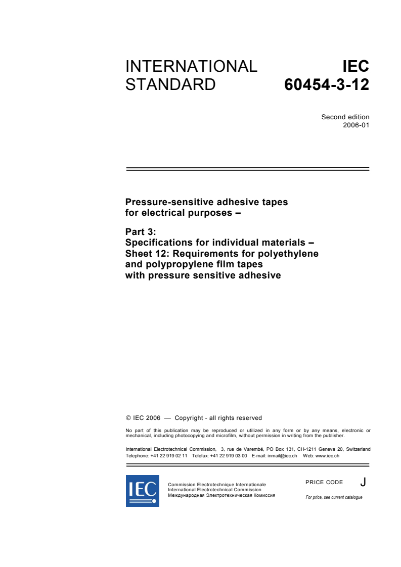 IEC 60454-3-12:2006 - Pressure-sensitive adhesive tapes for electrical purposes - Part 3: Specifications for individual materials - Sheet 12: Requirements for polyethylene and polypropylene film tapes with pressure sensitive adhesive
Released:1/23/2006
Isbn:2831884829