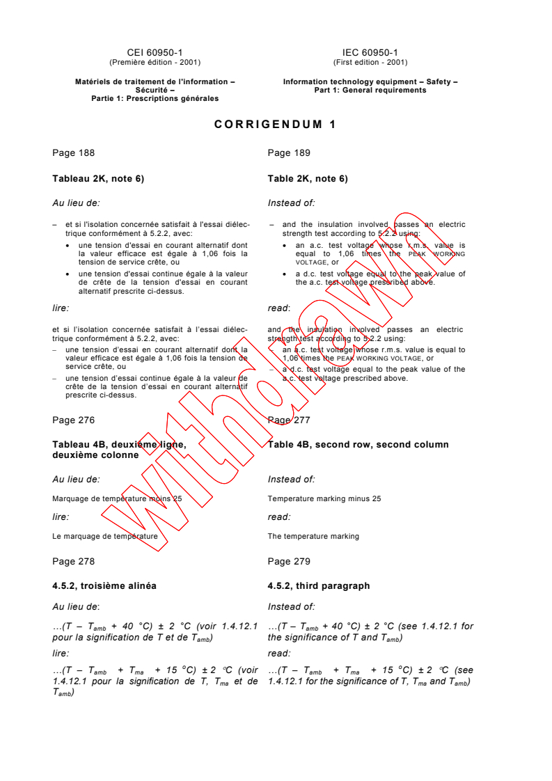 IEC 60950-1:2001/COR1:2002 - Corrigendum 1 - Information technology equipment - Safety - Part 1: General requirements
Released:10/29/2002