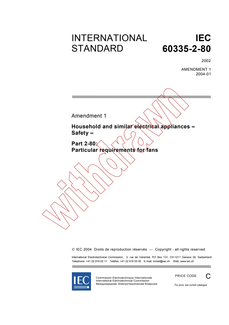 IEC 60335-2-80:2002/AMD1:2004 - Amendment 1 - Household and similar electrical appliances - Safety - Part 2-80: Particular requirements for fans
Released:1/27/2004
Isbn:2831873711